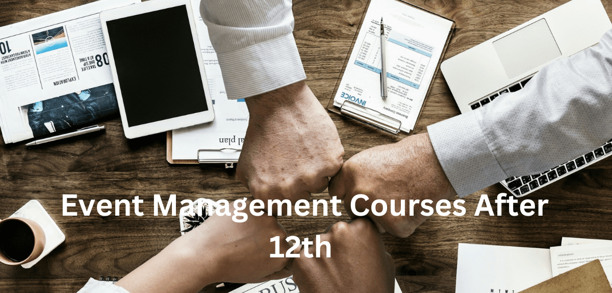 Event Management Courses After 12th