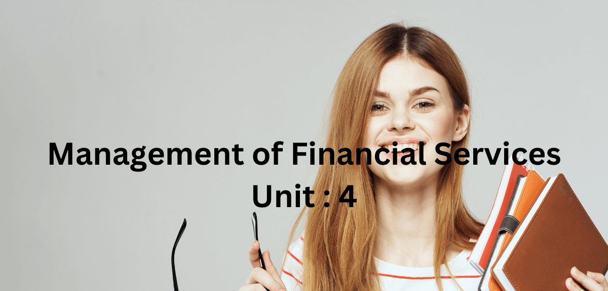 Management of Financial Services Unit :4