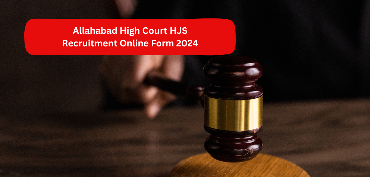 Allahabad High Court HJS Recruitment Online Form 2024