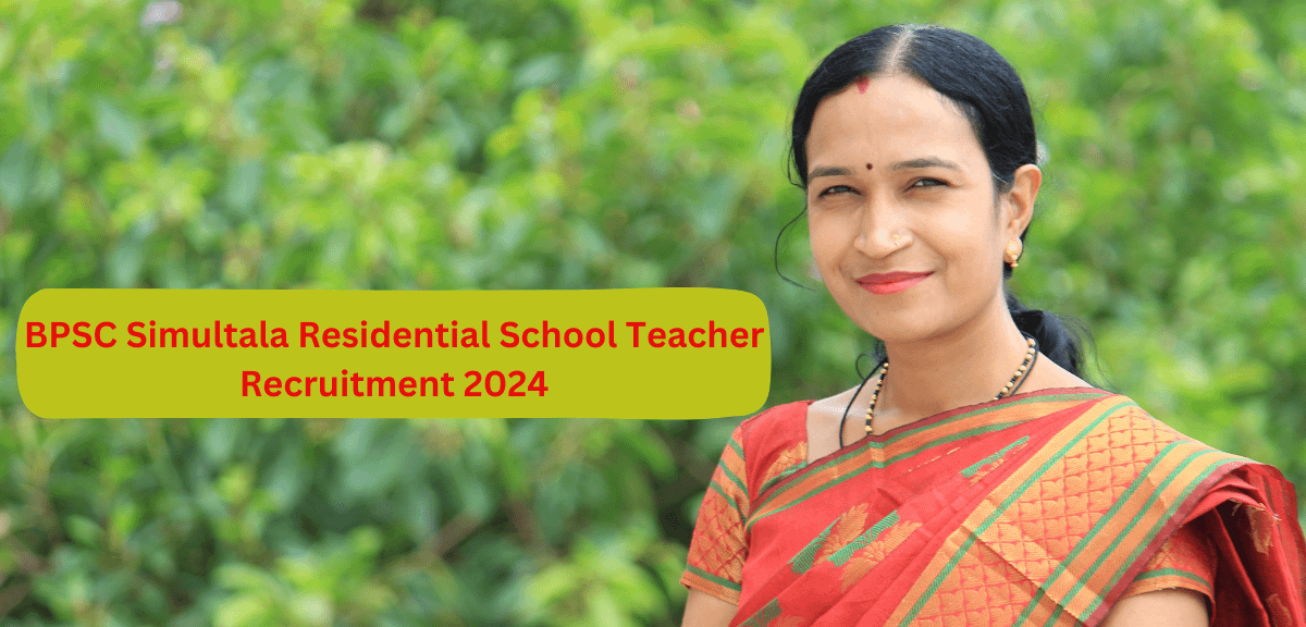 BPSC Simultala Residential School Teacher Recruitment 2024