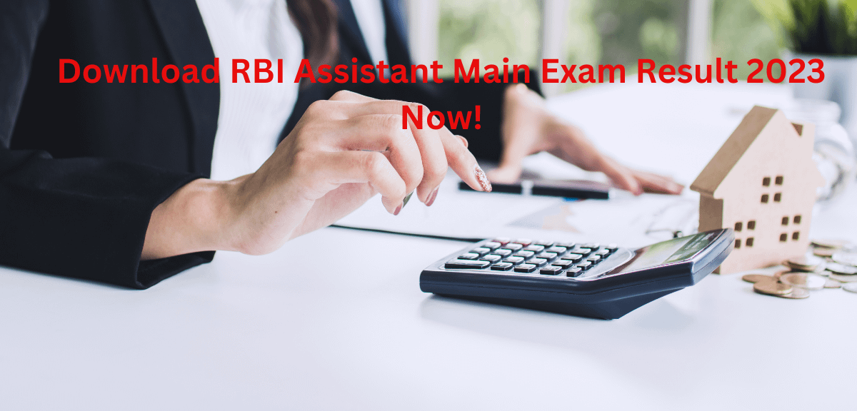 Download RBI Assistant Main Exam Result 2023 Now!