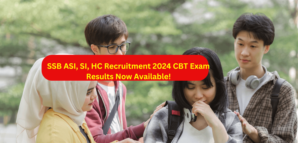 SSB ASI, SI, HC Recruitment 2024 CBT Exam Results Now Available!