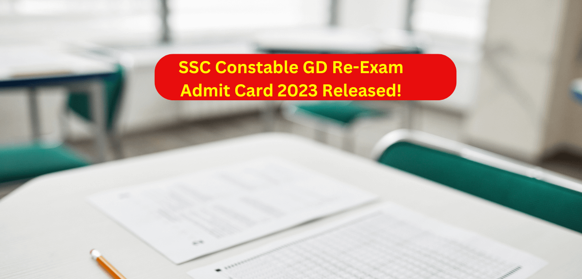 SSC Constable GD Re-Exam Admit Card 2023