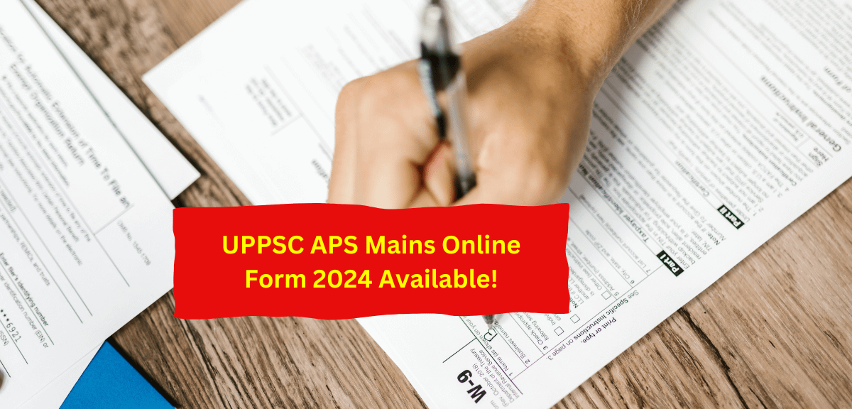UPPSC APS Mains Online Form 2024