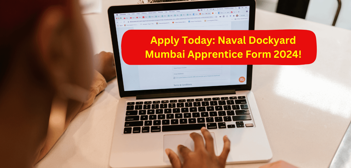 Apply Today: Naval Dockyard Mumbai Apprentice Form 2024!