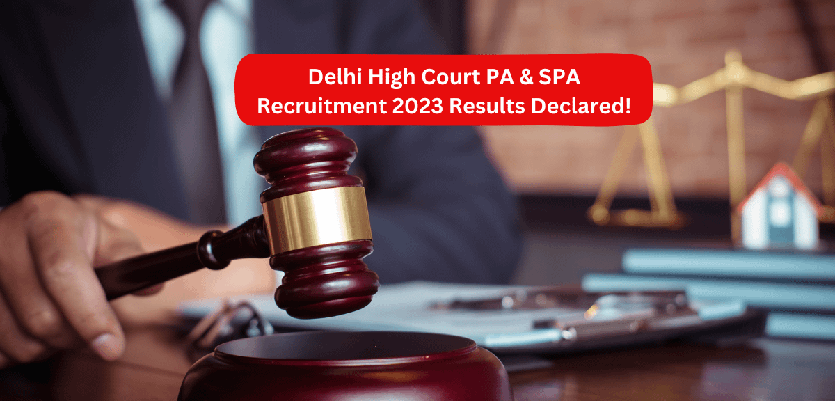 Delhi High Court PA & SPA Recruitment 2023 Results Declared