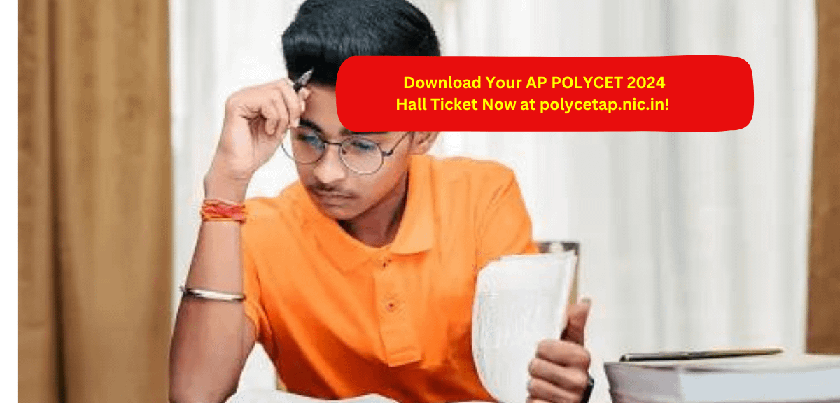Download Your AP POLYCET 2024 Hall Ticket Now at polycetap.nic.in!
