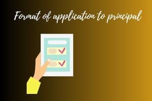 Format of application to principal