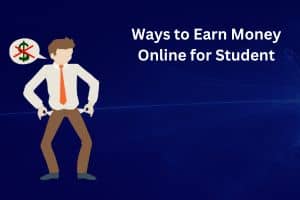 Ways to Earn Money Online for Student