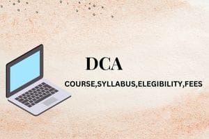 DCA(Course,Fee,Scope,ELEGIBILITY)