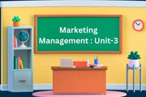 Marketing Management: Unit-3