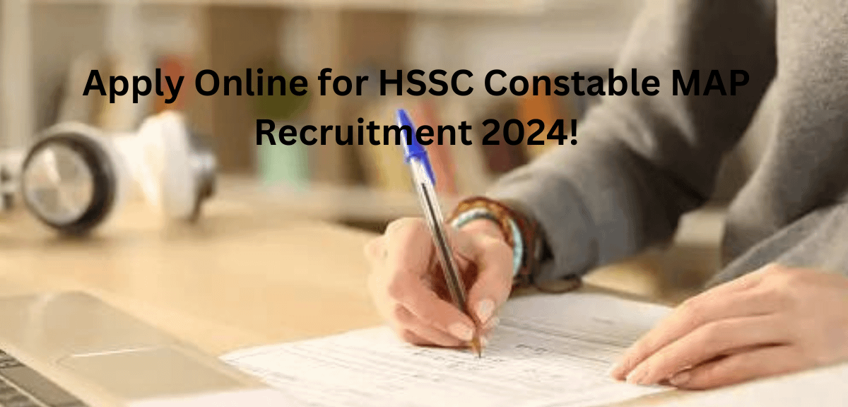 Apply Online for HSSC Constable MAP Recruitment 2024 ...