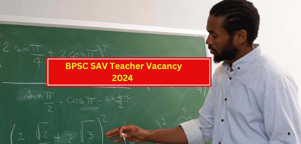 BPSC SAV Teacher Vacancy 2024